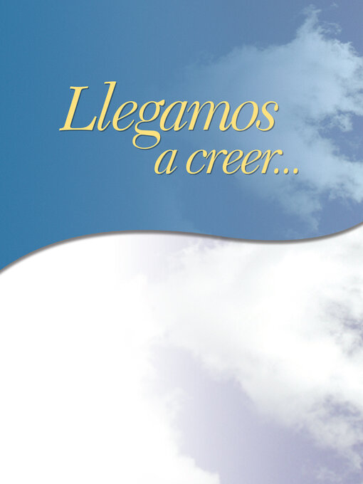 Title details for Llegamos a Creer by Alcoholics Anonymous World Services, Inc. - Available